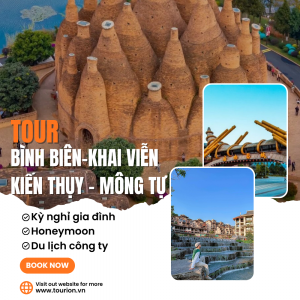 BÌNH BIÊN - KHAI VIỄN - KIẾN THỤY - MÔNG TỰ 3N3Đ